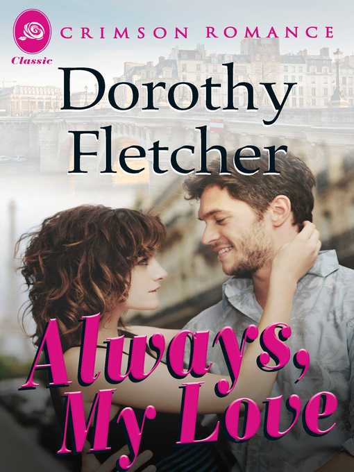 Title details for Always, My Love by Dorothy Fletcher - Wait list